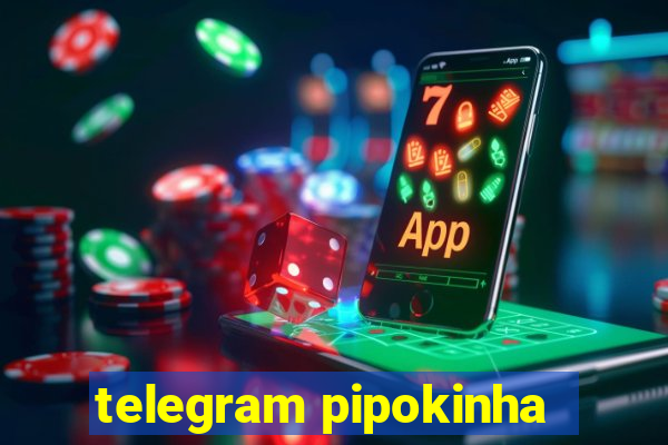 telegram pipokinha